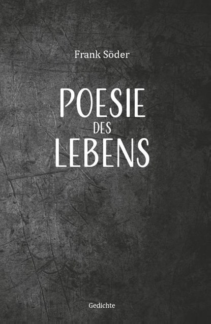 Poesie des Lebens, Frank Söder - Paperback - 9783758101403