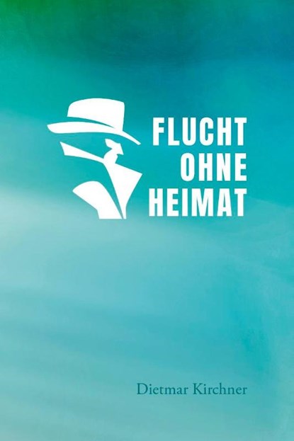 Flucht ohne Heimat, Dietmar Kirchner - Paperback - 9783758101410