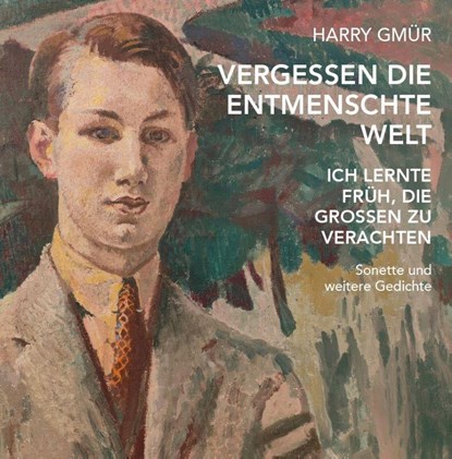 Vergessen die entmenschte Welt, Harry Gmür - Paperback - 9783758102868