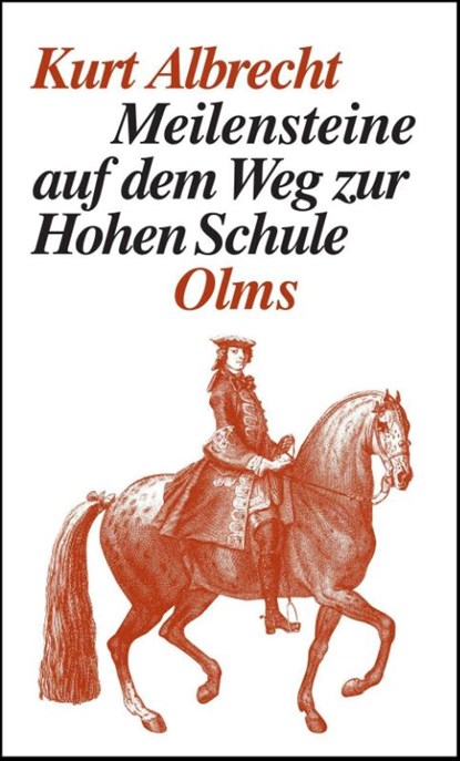 Meilensteine auf dem Weg zur Hohen Schule, Kurt Albrecht - Paperback - 9783758200311