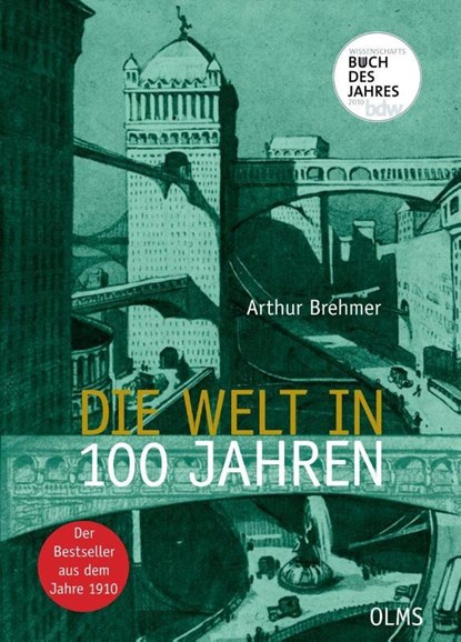 Die Welt in 100 Jahren, Arthur Brehmer - Paperback - 9783758203534