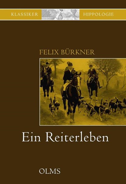 Ein Reiterleben, Felix Bürkner - Gebonden - 9783758208324