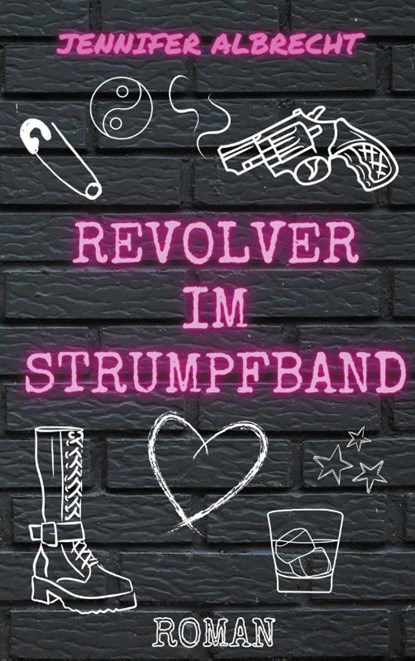 Revolver im Strumpfband, Jennifer Albrecht - Paperback - 9783758301902