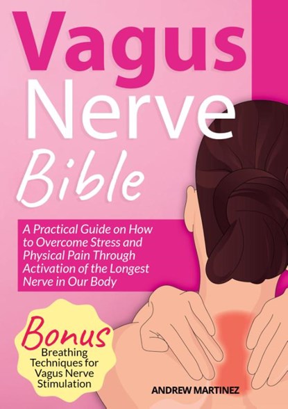 VAGUS NERVE BIBLE 2 in 1, Andrew Martinez - Paperback - 9783758315312