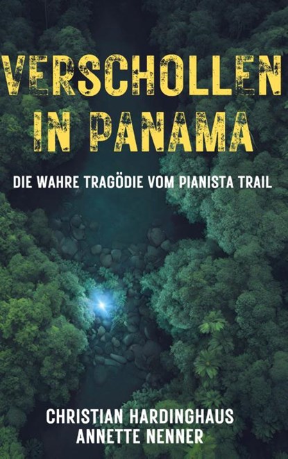 Verschollen in Panama, Christian Hardinghaus ; Annette Nenner - Paperback - 9783758321948