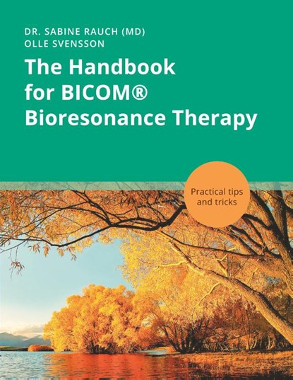The Handbook for BICOM® Bioresonance Therapy, Sabine Rauch ; Olle Svensson - Paperback - 9783758345784
