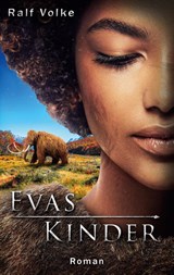 Evas Kinder - Ralf Volke - 9783758368943