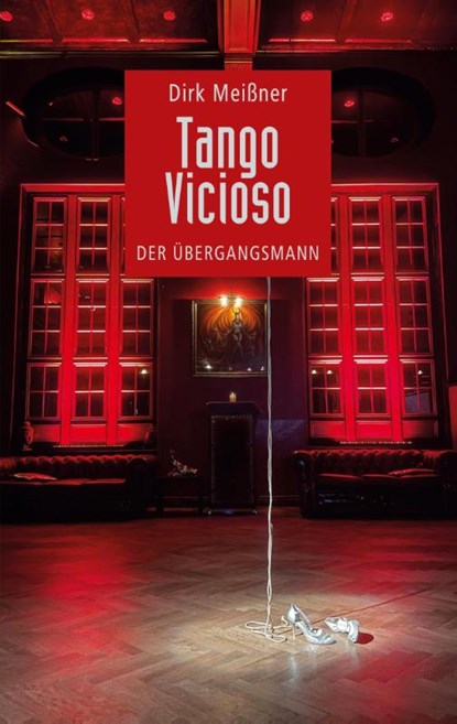 Tango Vicioso, Dirk Meißner - Paperback - 9783758371493