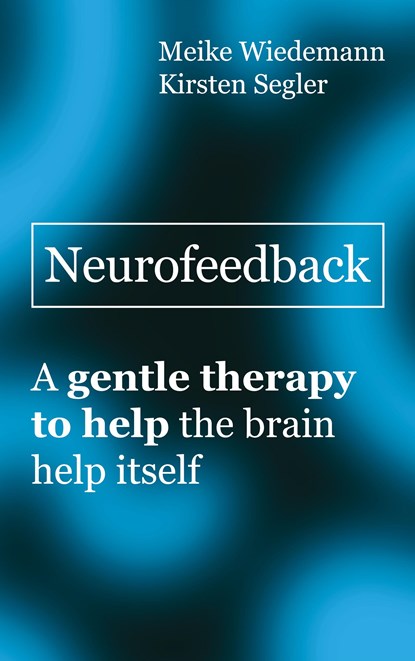 Neurofeedback, Meike Wiedemann ;  Kirsten Segler - Paperback - 9783758375095