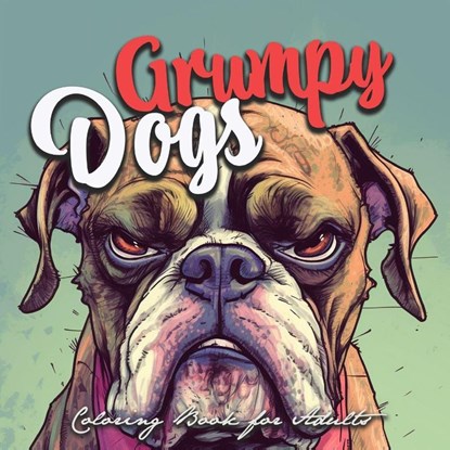 Grumpy Dogs Coloring Book for Adults, Monsoon Publishing - Paperback - 9783758406706