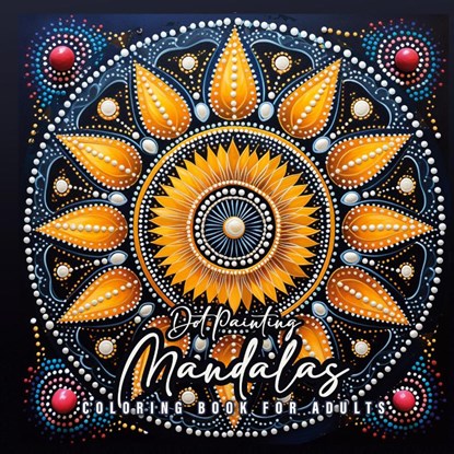 Dot Painting Mandala Coloring Book for Adults, Monsoon Publishing - Paperback - 9783758407734