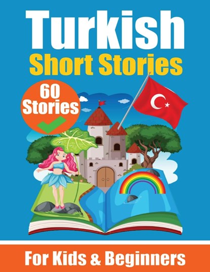 60 Short Stories in Turkish | A Dual-Language Book in English and Turkish, Auke de Haan ;  Skriuwer Com - Paperback - 9783758410888