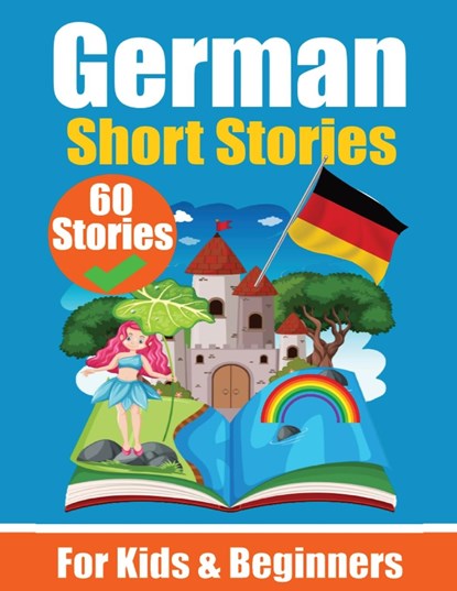 60 Short Stories in German | A Dual-Language Book in English and German, Auke de Haan ;  Skriuwer Com - Paperback - 9783758411427
