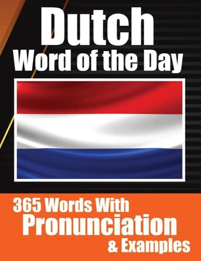 Dutch Words of the Day | Dutch Made Vocabulary Simple, Auke de Haan ; Skriuwer Com - Paperback - 9783758411663