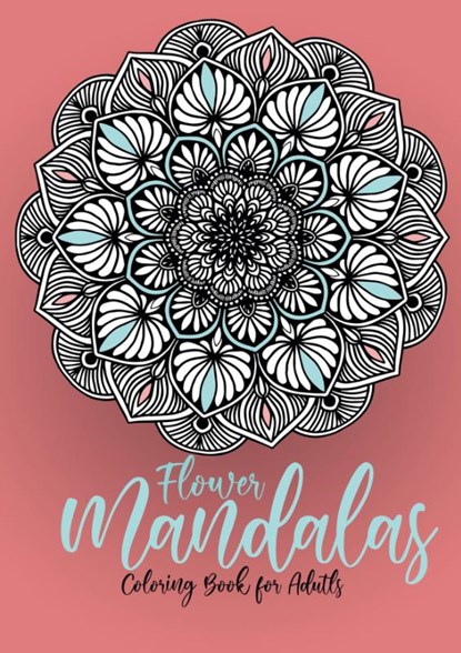 Flower Mandalas Coloring Book for Adults, Monsoon Publishing - Paperback - 9783758412059