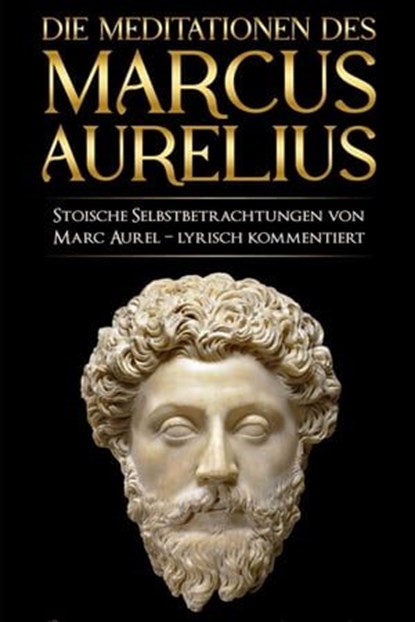 Meditationen des Marcus Aurelius, Marc Aurel ; Marcus Aurelius ; Mark Aurel - Ebook - 9783758417269