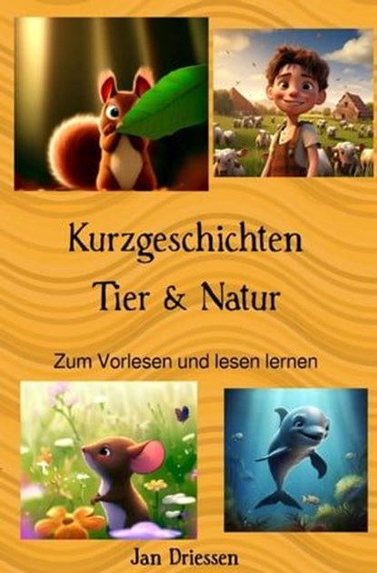 Kurzgeschichten: Tier & Natur, Jan Driessen - Ebook - 9783758460531