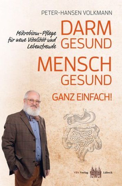Darm gesund - Mensch gesund. Ganz einfach!, Peter-Hansen Volkmann - Ebook - 9783758476341