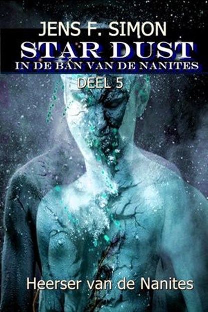 Heerser van de Nanites (STAR-DUST 5), Jens F. Simon - Ebook - 9783758495380
