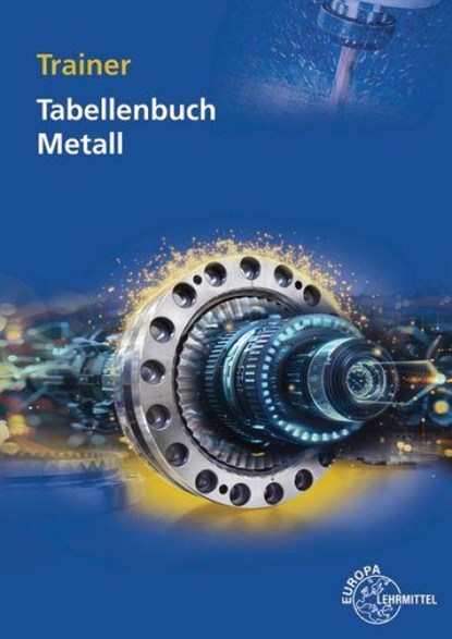 Trainer Tabellenbuch Metall, Marcus Molitor ; Volker Tammen - Paperback - 9783758514753