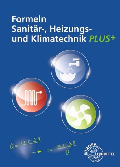 Formeln Sanitär-, Heizungs- und Klimatechnik PLUS+, Ulrich Uhr ; Siegfried Blickle ; Manfred Härterich ; Robert Flegel - Paperback - 9783758514814