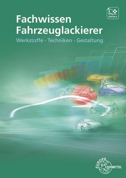Fachwissen Fahrzeuglackierer, Helmut Sirtl ; Bernhard Steidle - Paperback - 9783758521720