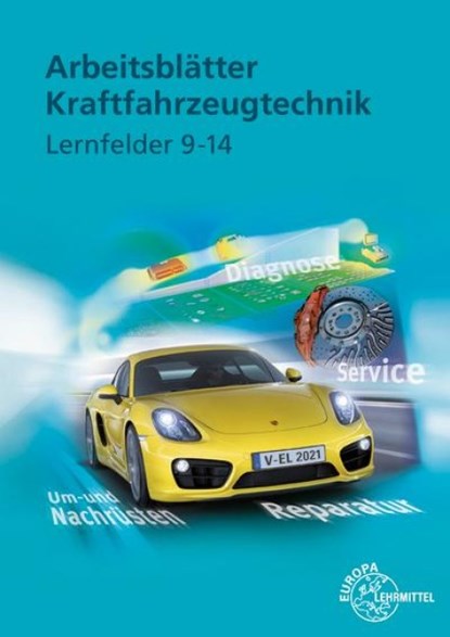 Arbeitsblätter Kraftfahrzeugtechnik. Lernfelder 9-14, niet bekend - Paperback - 9783758521898