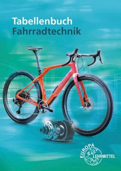 Tabellenbuch Fahrradtechnik, Ernst Brust ; Michael Gressmann ; Franz Herkendell ; Jens Leiner - Paperback - 9783758522888