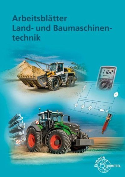 Arbeitsblätter Land- und Baumaschinentechnik, Malte Petersen ; Joachim Friese-Tapmeyer ; Richard Friske ; Wolfgang Keil - Paperback - 9783758523335