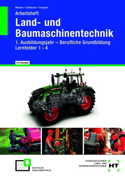 Arbeitsheft Land- und Baumaschinentechnik 1. Ausbildungsjahr, Hermann Meiners ; Ralf Siebecker ; Stefanie Szeguhn - Paperback - 9783758525438