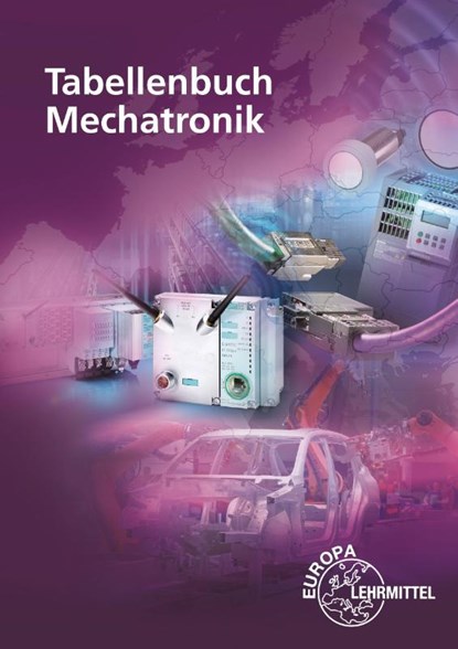 Tabellenbuch Mechatronik, Gregor Häberle ; Hartmut Fritsche ; Dietmar Schmid ; Bernd Schiemann - Paperback - 9783758542541