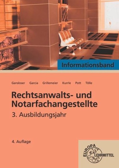 Rechtsanwalts- und Notarfachangestellte, Informationsband 3. Ausbildungsjahr, Elvira Pott ; Birgit Kurrle ; Sophie Tölle ; Annette König-Herick - Paperback - 9783758575129