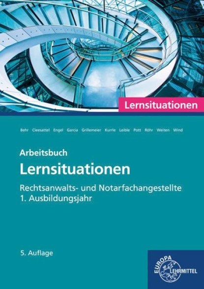 Rechtsanwalts- und Notarfachangestellte, Lernsituationen 1. Ausbildungsjahr, Günter Engel ; Klaus Leible ; Thomas Cleesattel ; Ulrike Garcia - Paperback - 9783758575389