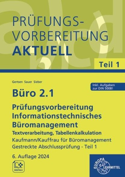 Büro 2.1 - Prüfungsvorbereitung aktuell Kaufmann/Kauffrau für Büromanagement, Christiane Gertsen ; Michael Sieber ; Gisbert Sauer - Paperback - 9783758576850