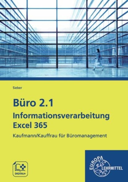 Büro 2.1 - Informationsverarbeitung Excel 365, Michael Sieber - Paperback - 9783758583100