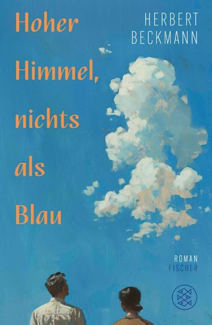 Hoher Himmel, nichts als Blau, Herbert Beckmann - Gebonden - 9783758700231