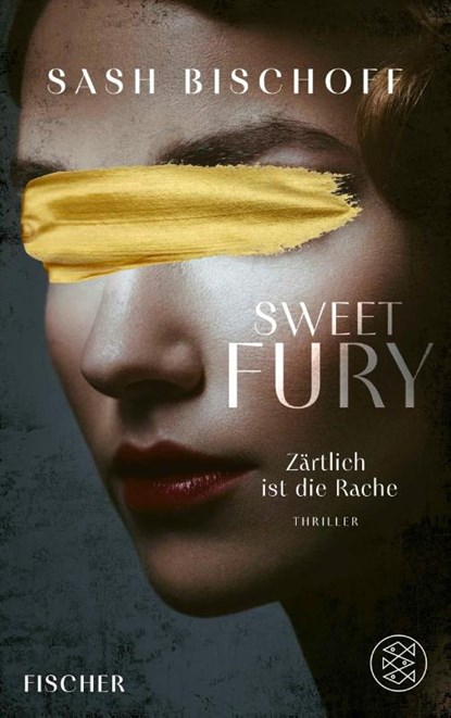 Sweet Fury - Zärtlich ist die Rache, Sash Bischoff - Gebonden - 9783758700378