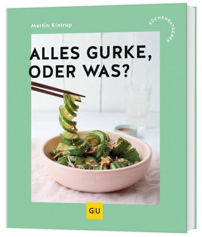 Alles Gurke, oder was?, Martin Kintrup - Paperback - 9783758900068
