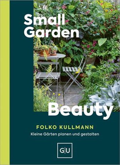 Small Garden Beauty, Folko Kullmann - Ebook - 9783758901584