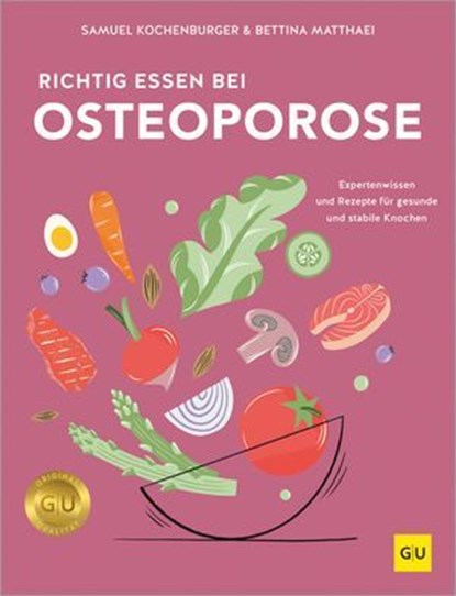 Richtig essen bei Osteoporose, Samuel Kochenburger ; Bettina Matthaei - Ebook - 9783758901591