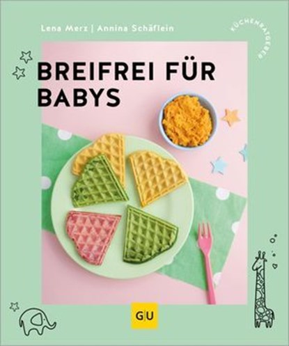 Breifrei für Babys, Lena Merz ; Annina Schäflein - Ebook - 9783758902864