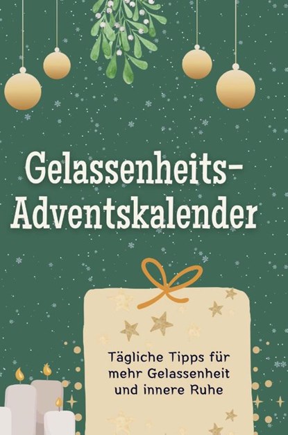 Gelassenheits-Adventskalender, Julia Schmidt - Gebonden - 9783759109330
