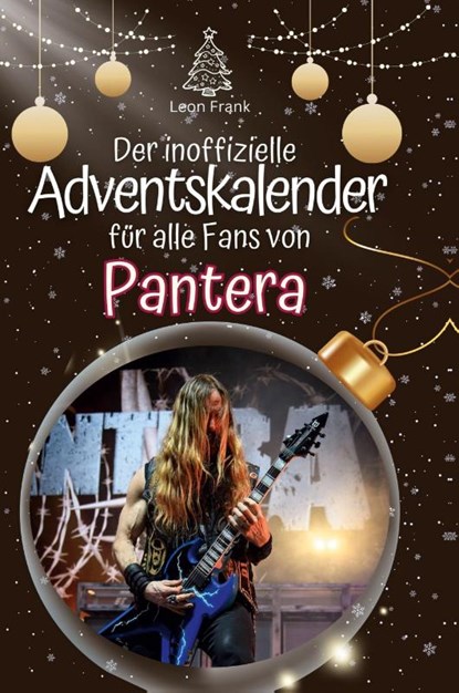 Der inoffizielle Adventskalender für alle Fans von Pantera, Leon Frank - Gebonden - 9783759110107