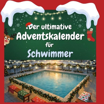 Der ultimative Adventskalender für Schwimmer, Lucas Meyer - Paperback - 9783759184238