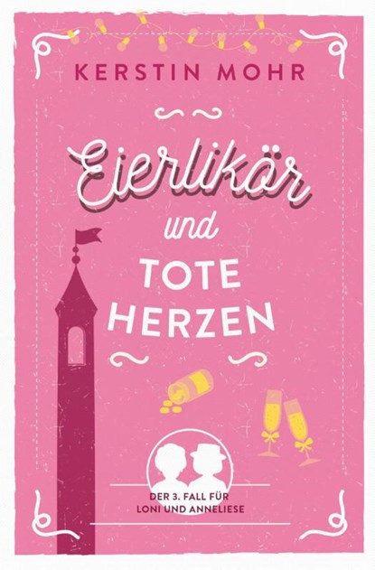 Eierlikör und tote Herzen, Kerstin Mohr - Paperback - 9783759295910