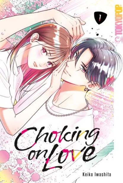 Choking on Love 01, Keiko Iwashita - Paperback - 9783759302649