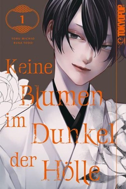 Keine Blumen im Dunkel der Hölle 01, Yoru Michio ; Ruka Todo - Paperback - 9783759314970