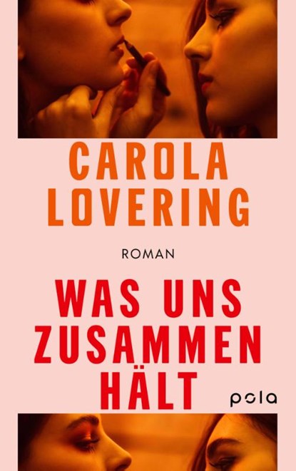 Was uns zusammenhält, Carola Lovering - Paperback - 9783759600127