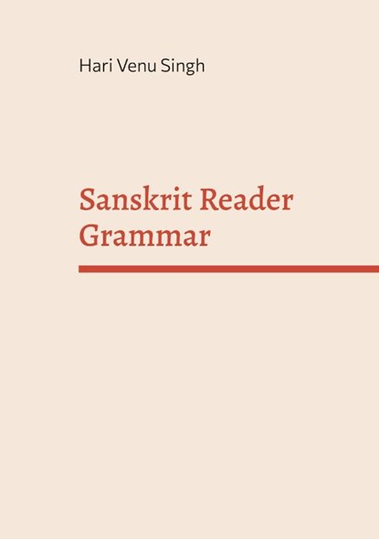 Sanskrit Reader Grammar, Hari Venu Singh - Paperback - 9783759715111