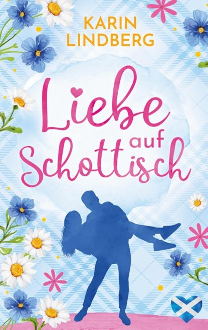 Liebe auf Schottisch, Karin Lindberg - Paperback - 9783759726674